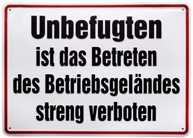 ALU-Schild gepr.,350mm breit, 250mm hoch Ungefugten ist das Betreten des…